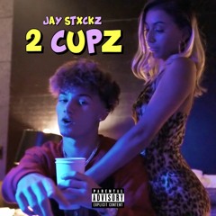 Jay Stxckz - 2 Cups (Prod. Xanny Rich x Giant Steve)(Music Video In Bio)