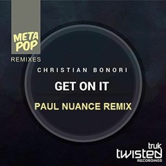 Christian Bonori - Get On It (Paul Nuance Remix) FREE DOWNLOAD