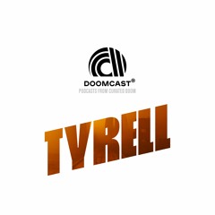 Doomcast 019 - Tyrell - Voight-Kampff