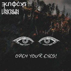 E Knocks X UNKNWN - Open Your Eyes [PREMIERE]
