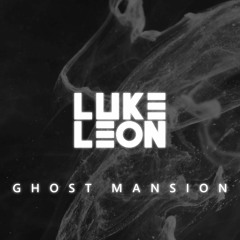 Luke Leon - Ghost Mansion