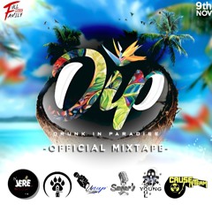 Drunk In Paradise 9thNov (officialMixtape )