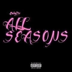 All Seasons {Prod. Beat by Cormill}