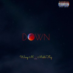 Wavy Kr  x  MistaFaz - DOWN