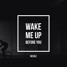 Needle - Wake Me Up Before You (Original Mix)