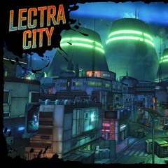 Borderlands 3 Lectra City Ambient - Micheal McCann