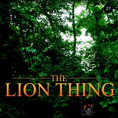 The Lion Thing - [Free Download]