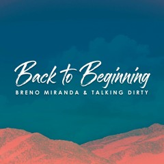 Breno Miranda, Talking Dirty - Back To Beginning (FREE DOWNLOAD)