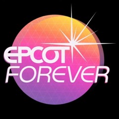 EPCOT Forever - Full Show