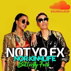 Not Yo Ex Ft. NOR KIN4LIFE (Prod. Filthy Plux)