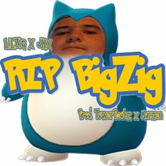 RIP BIGZIG (Ft. JNX) (Prod. TowerBeatz X Marzen)