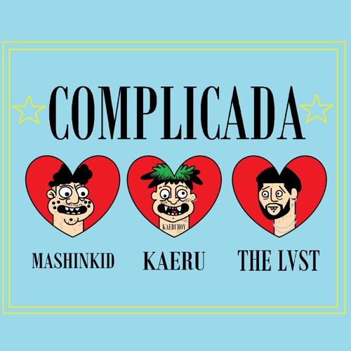 COMPLICADA FT THE LVST - MASHINEKID