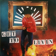 Get To Livin