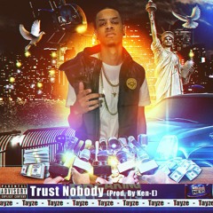 Tayze - Trust Nobody