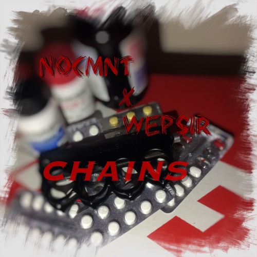 CHAINS (feat. WEPSIR)