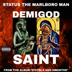 DEMIGOD SAINT (FROM THE ALBUM: PISTOLS AND ABSINTHE)