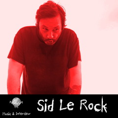 Sid Le Rock - Music & Interview [NovaFuture Blog Exclusive Mix]