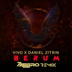 Vivo X Daniel Zitrin - Berum (Alegro Remix)[FREE DOWNLOAD]