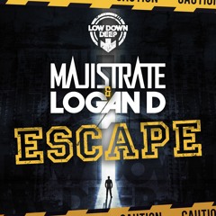 MAJISTRATE & LOGAN D - ESCAPE