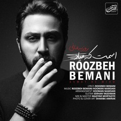 Roozbeh Bemani - Esmet Ke Miad