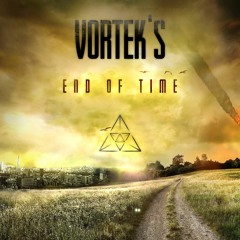 Vortek's - End Of Time [OMN-010]