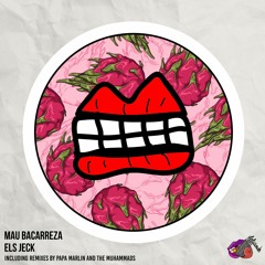 Mau Bacarreza - Els Jeck [Papa Marlin Remix]