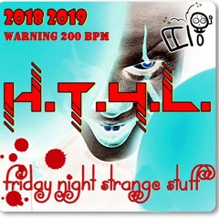 HT4L @ DCP Fridays Night Strange stuff