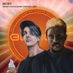 Doctor P - Something To Believe In (CRaymak X Fransis Derelle Remix)