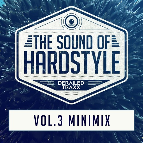 The Sound Of Hardstyle Vol. 3 - Minimix | Mixed by Deenis