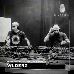 MATERIA Music Radio Show 062 with Wlderz