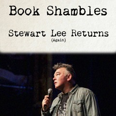 Book Shambles - Stewart Lee Returns Again