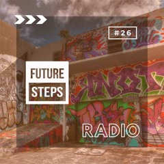 Future Steps Radio [Episode #26] ft. Mike Deuce