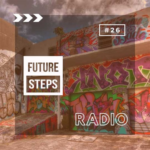 Future Steps Radio [Episode #26] ft. Mike Deuce