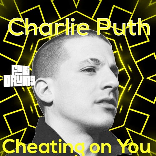 Stream Charlie Puth Cheating On You Dj Furi Drums House Extended Club Remix Free Download By Furious Luisa Listen Online For Free On Soundcloud