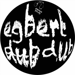 Egbert - Dub Dub (KP49) [clip]