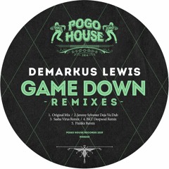 DEMARKUS LEWIS - Game Down (Jeremy Sylvester Deja Vu Dub) PHR200 ll POGO HOUSE