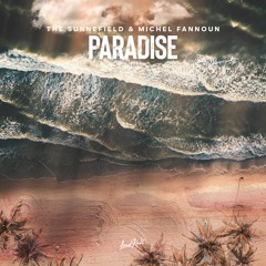 The Sunnefield & Michel Fannoun - Paradise