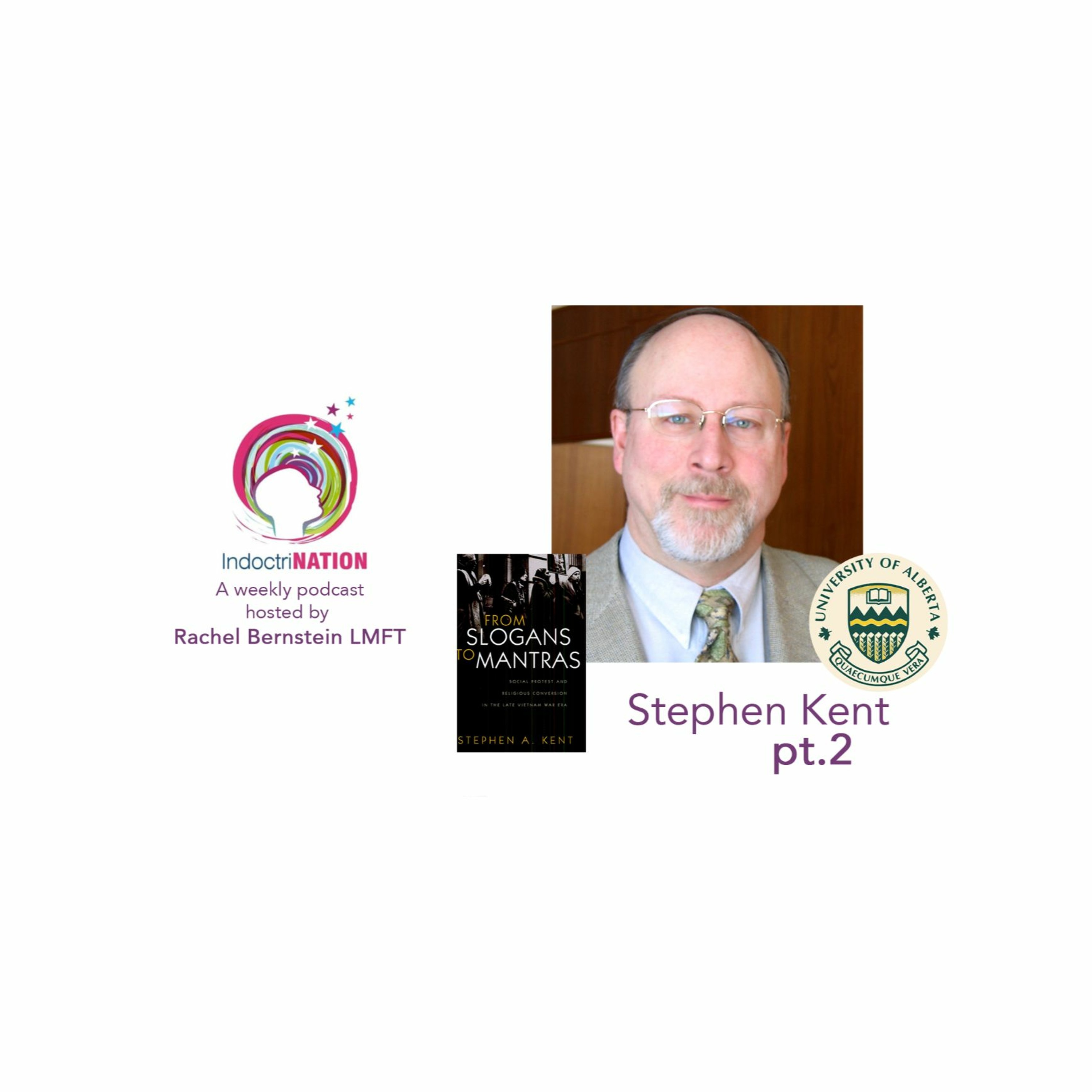 Agitation & Acceleration w/ Stephen Kent, sociologist - S4E9pt2