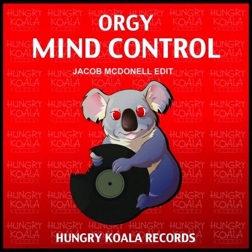 Orgy - Mind Control (JACOB MCDONELL EDIT)