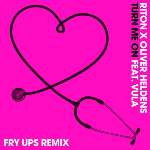 Riton x Oliver Heldens - Turn Me On (Fry Ups Remix)