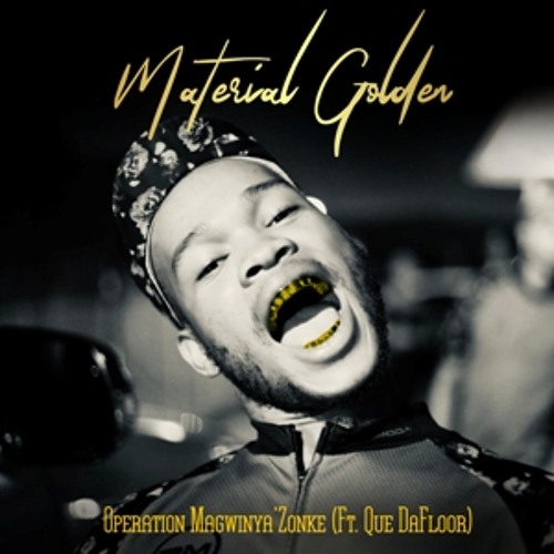 Operation Magwinya'Zonke (Feat Que Dafloor)