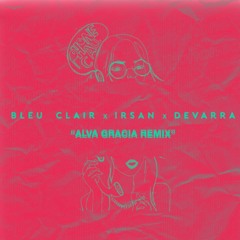 Bleu Clair x Irsan x Devarra - Phone Call (Alva Gracia Remix)