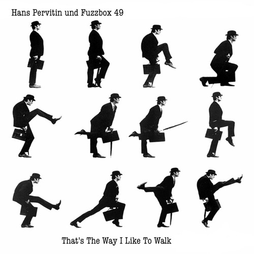 That's The Way I Like To Walk + vid