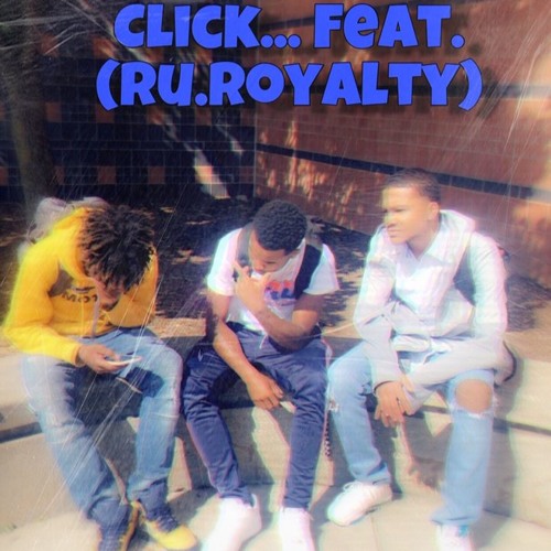 CLICK (feat. Ru.Royalty)