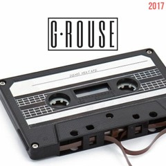 DEMO TAPES 2017 - Mixed by G ROUSE