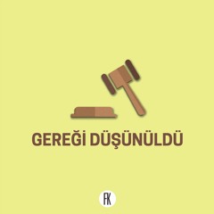 Hukuk | Gereği Düşünüldü - Sarhoştum Hatırlamıyorum