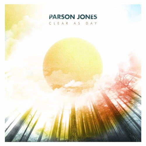 PARSON JONES - CLEAR AS DAY