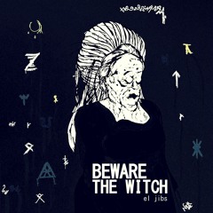Beware The Witch
