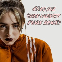 Nicki Nicole - Años Luz (Lanii Funky Remix)