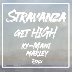 Get High Ft. Kymani Marley